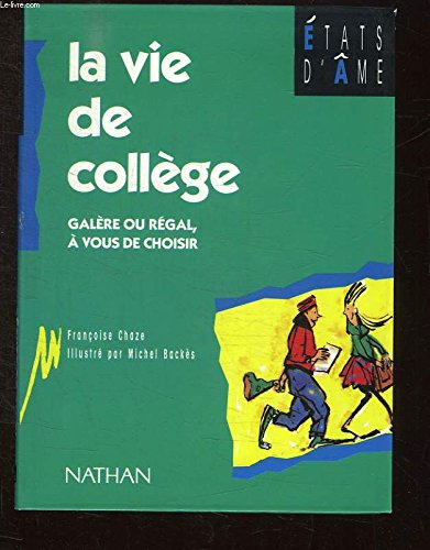 La Vie de collège : galère ou régal, à vous de choisir