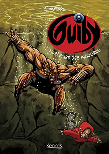 Guiby. Vol. 4. Le repaire des inodores