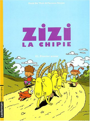 Zizi la chipie. Vol. 3. Premier amour