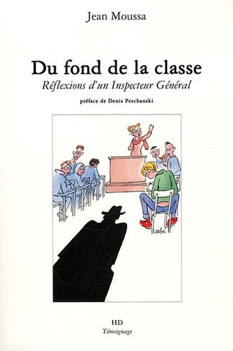 Du fond de la classe : réflexions d'un inspecteur général