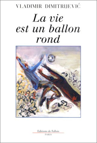 La vie est un ballon rond