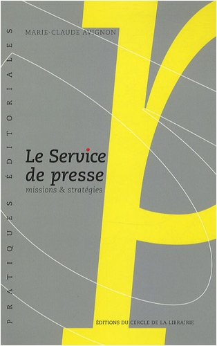 Le service de presse : missions & stratégies