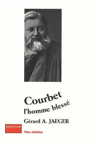 Courbet, l'homme blessé : indiscrétions d'atelier