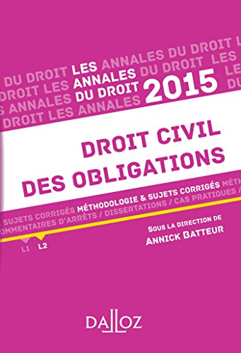 Droit civil des obligations 2015 : méthodologie & sujets corrigés L2