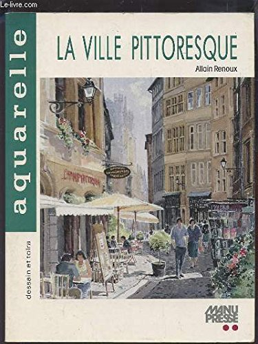 La ville pittoresque à l'aquarelle