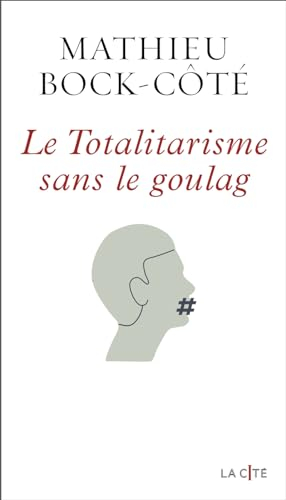 Le totalitarisme sans le goulag