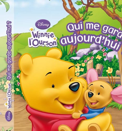 Qui me garde aujourd'hui ? : Winnie l'Ourson