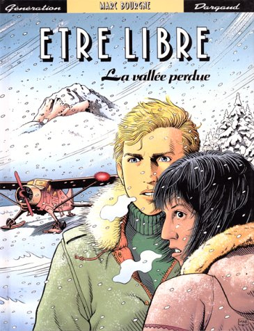 Etre libre. Vol. 2. La Vallée perdue