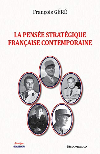 La pensée stratégique française contemporaine