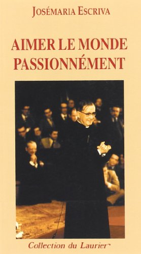 aimer le monde passionnement