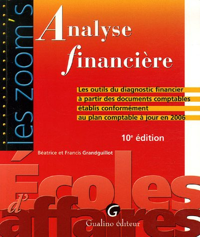 Analyse financière : les outils du diagnostic financier à partir de documents comptables établis con
