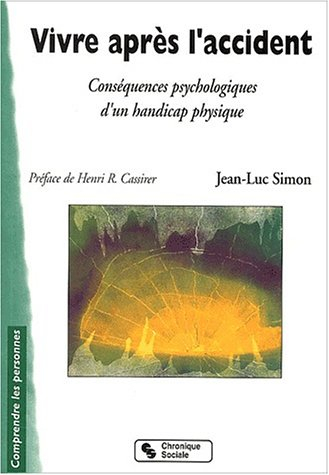 Vivre après l'accident : conséquences psychologiques d'un handicap physique traumatique
