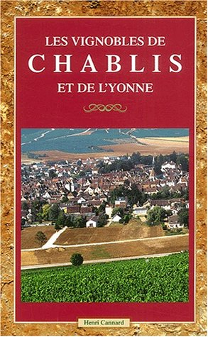Les vignobles de Chablis et de l'Yonne