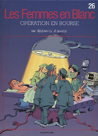 Les femmes en blanc. Vol. 26. Opération en bourse