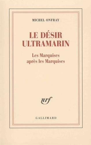 Le désir ultramarin : les Marquises après les Marquises