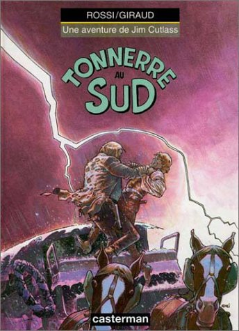 Une aventure de Jim Cutlass. Vol. 4. Tonnerre au Sud