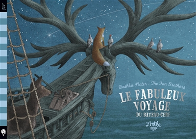 Le fabuleux voyage du bateau-cerf