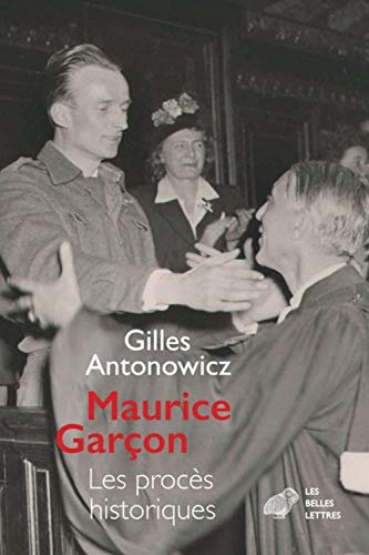 Maurice Garçon : procès historiques : l'affaire Grynszpan (1938), les piqueuses d'Orsay (1942), l'ex