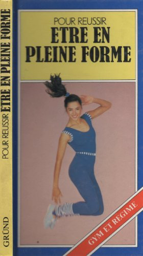 Etre en pleine forme
