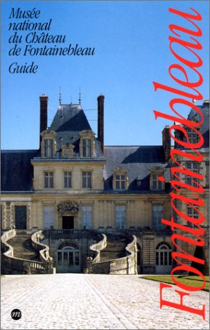 guide du musée national du château de fontainebleau