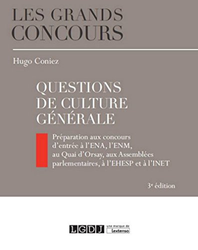 Questions de culture générale : préparation aux concours d'entrée à l'ENA, l'ENM, au Quai d'Orsay, a