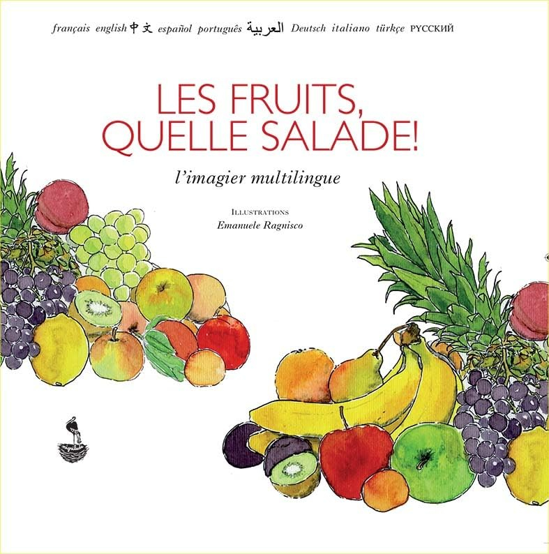 Les fruits, quelle salade ! : l'imagier multilingue
