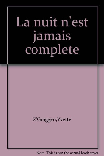 La nuit n'est jamais complète