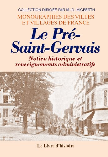 le pré-saint-gervais. notice historique et renseignements administratifs