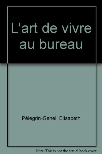 L'art de vivre au bureau