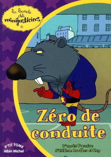 La bande des minijusticiers. Vol. 3. Zéro de conduite