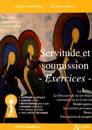 Servitude et soumission, exercices : La Boétie, Le discours de la servitude volontaire ou Le Contr'u