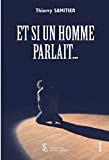 Et si un homme parlait ?