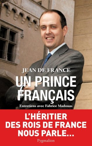 Un prince français : entretiens avec Fabrice Madouas