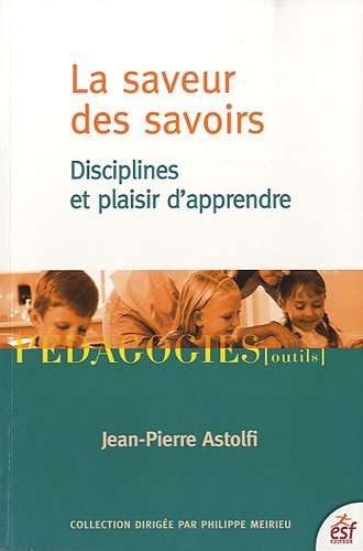 La saveur des savoirs : disciplines et plaisir d'apprendre
