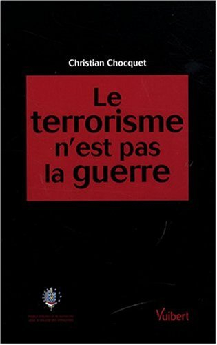 Le terrorisme n'est pas la guerre