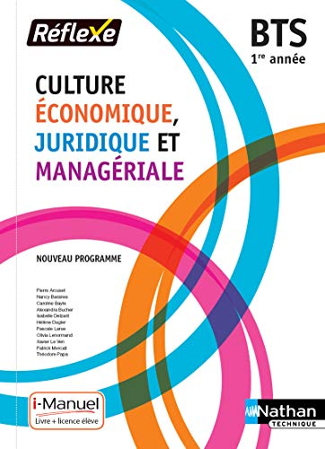 Culture économique, juridique et managériale 1re année BTS : nouveau programme : livre + licence élè