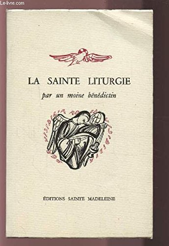 la sainte liturgie par un moine benedictin