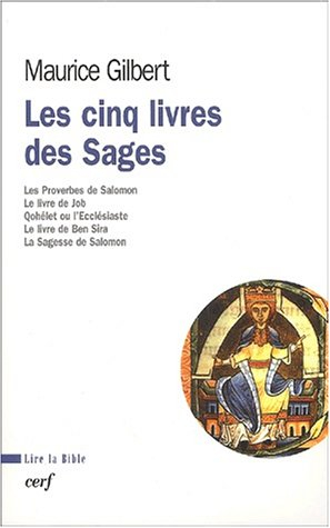 Les cinq livres des sages : Proverbes, Job, Qohélet, Ben Sira, Sagesse
