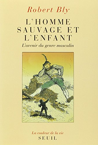L'Homme sauvage et l'enfant : l'avenir du genre masuclin