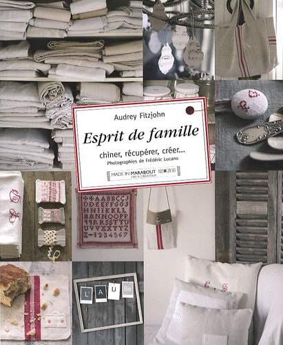 Esprit de famille : chiner, récupérer, créer...