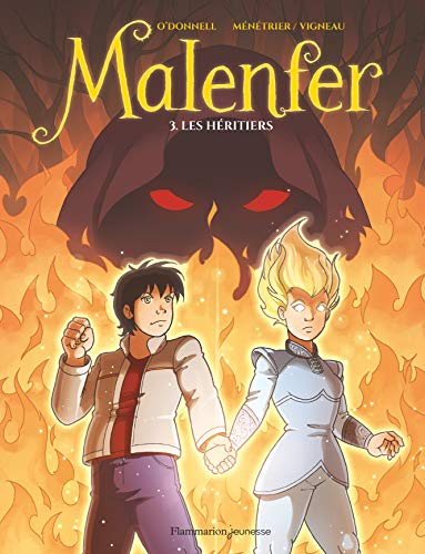 Malenfer. Vol. 3. Les héritiers