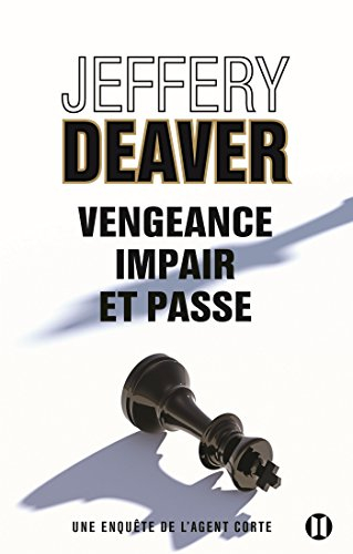Une enquête de l'agent Corte. Vengeance, impair et passe