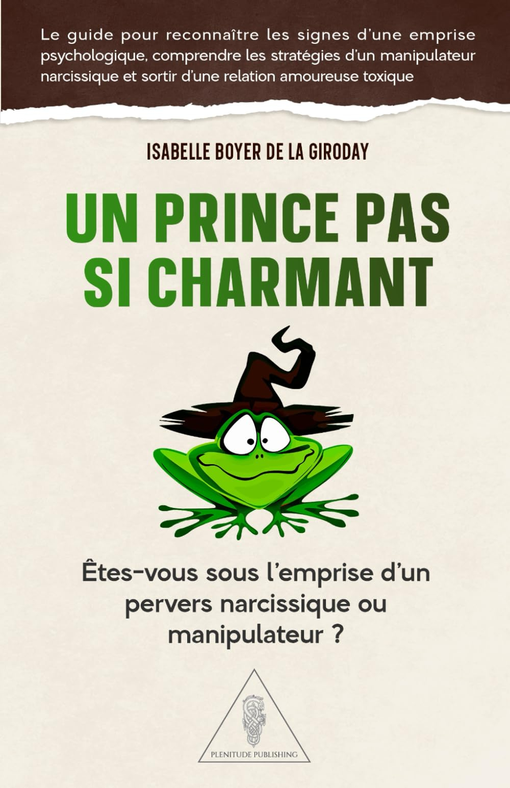 Un prince pas si charmant: Êtes-vous sous l’emprise d’un pervers narcissique ou manipulateur ?: Le g