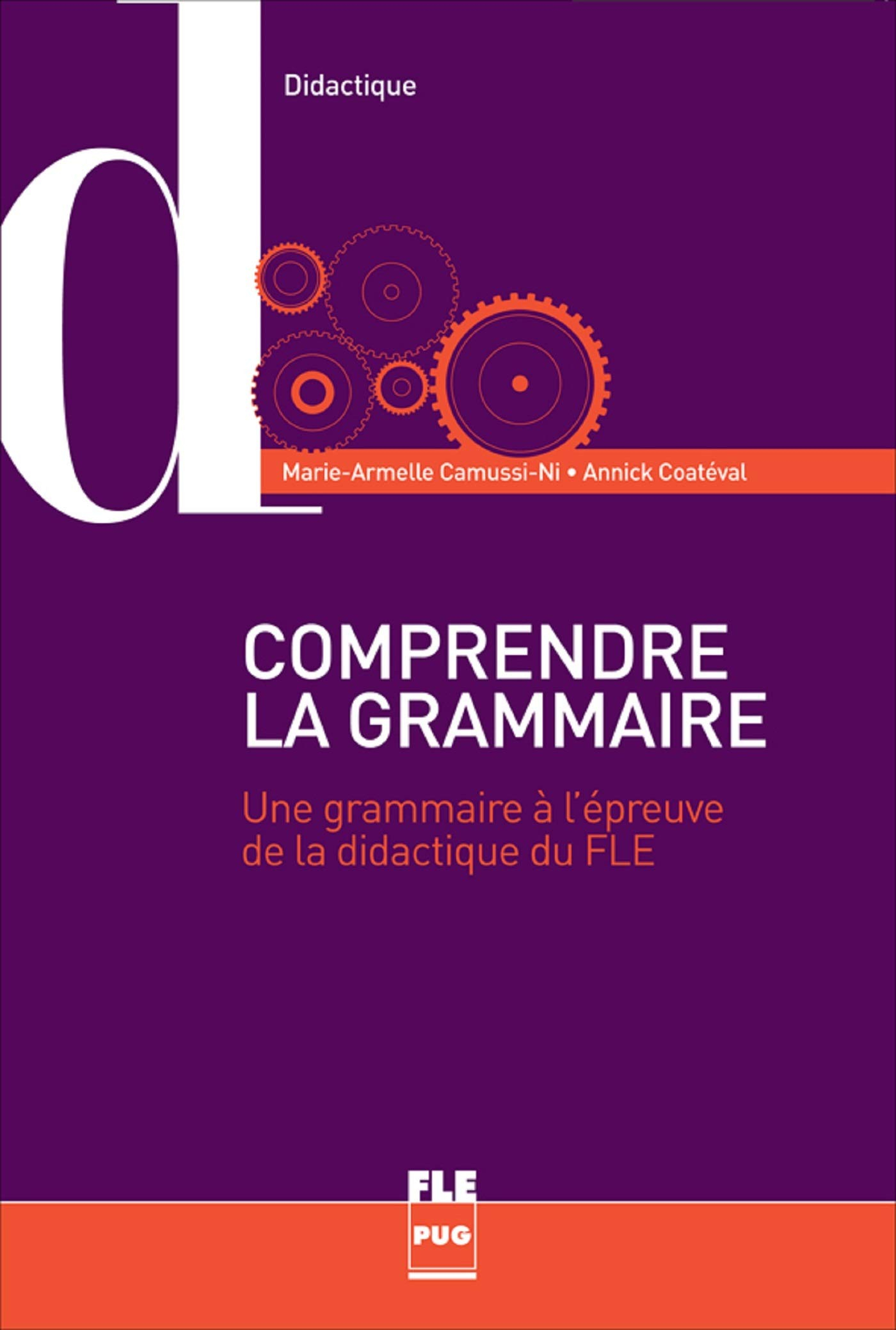 Comprendre la grammaire : une grammaire à l'épreuve de la didactique du FLE