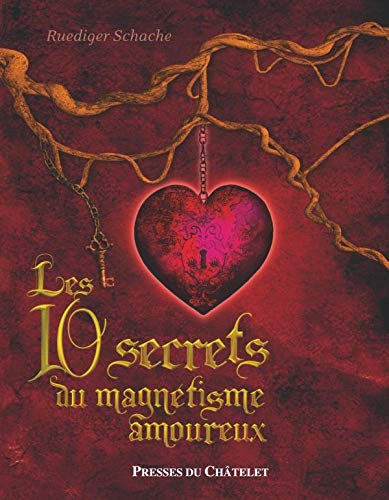 Les 10 secrets du magnétisme amoureux