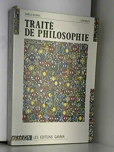 Cours de philosophie. Vol. 1. Traité de philosophie