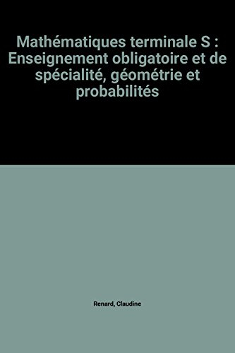 mathématiques terminale s : enseignement obligatoire et de spécialité, géométrie et probabilités