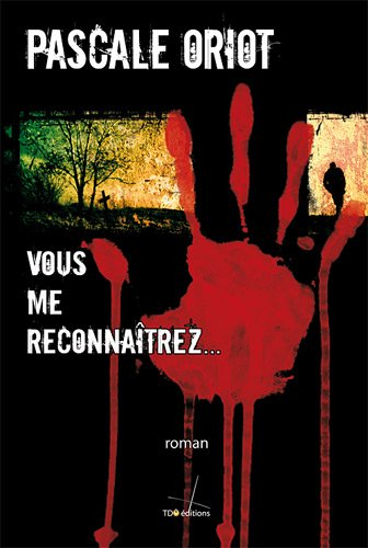 Vous me reconnaîtrez