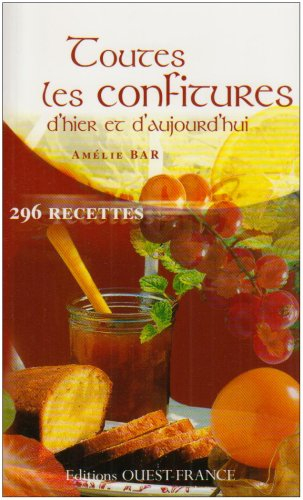 Toutes les confitures d'hier et d'aujourd'hui
