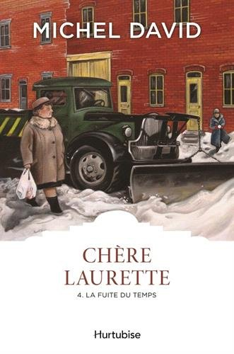Chère Laurette. Vol. 4. La fuite du temps